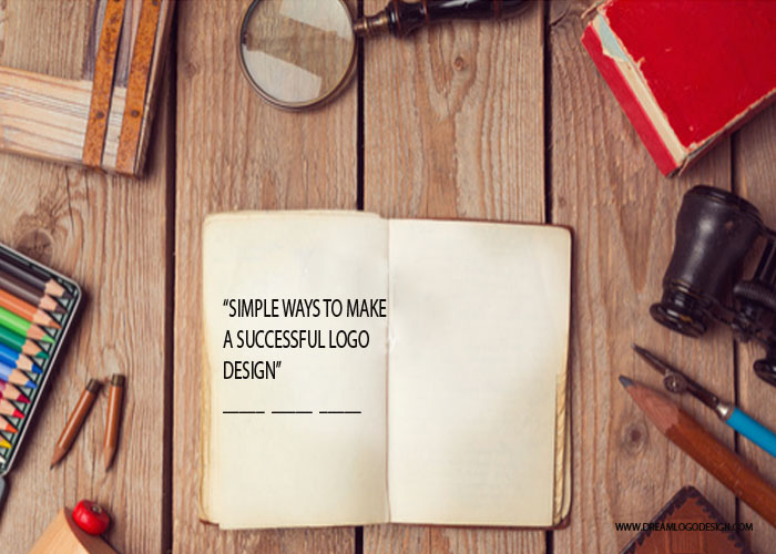 Ways to Make a Successful Logo Design by DreamLogoDesign.com